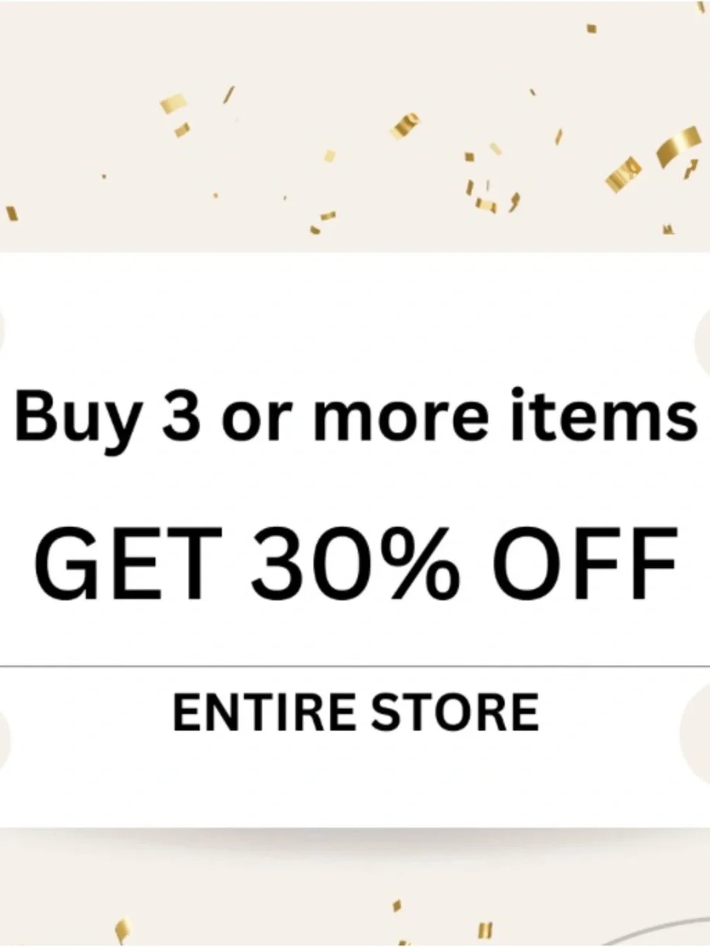 SPECIAL OFFER BUY 3 OR MORE GET30% OFF ON YOUR TOTAL PURCHASE